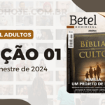 1 trimestre 2024,Betel,Betel Adultos,Betel dominical,EBD,EBD Betel,EBD Betel 2024,EBD Betel 1 trimestre 2024,EBD Hoje,EBD Revista Betel,Editora Betel,Efésios,Efésios revista Betel,Escola Biblica Dominical,Escola Dominical,Escola Dominical 2024,Escola Dominical Assembleia De Deus,Escola Dominical Ebd,Lição 01 Betel adultos 2024,lição 01 revista Betel 2024,Lição 01 Revista Betel 1 trimestre 2024,Lição 01 revista Betel adultos 2024,Lições Betel Adultos,lições biblicas,Revista Betel,Revista Betel Adultos,Revista Betel Adultos 1 trimestre 2024,Tema: FAMILIA, UM PROJETO DE DEUS – Moldando lares estruturados, saudáveis e estabelecendo um legado de valores segundo a Bíblia Sagrada, PASTOR VALDIR ALVES DE OLIVEIRA, Escola Bíblica Dominical Betel,Betel 1tr 24,Betel professor 1tr 24,Betel aluno 1tr 24,EBD Betel 1tr 24,lição Betel 1tr 24,editora betel,palavra de Deus,