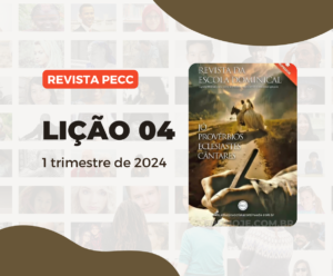 lição 04 Revista PECC 1 trimestre 2024