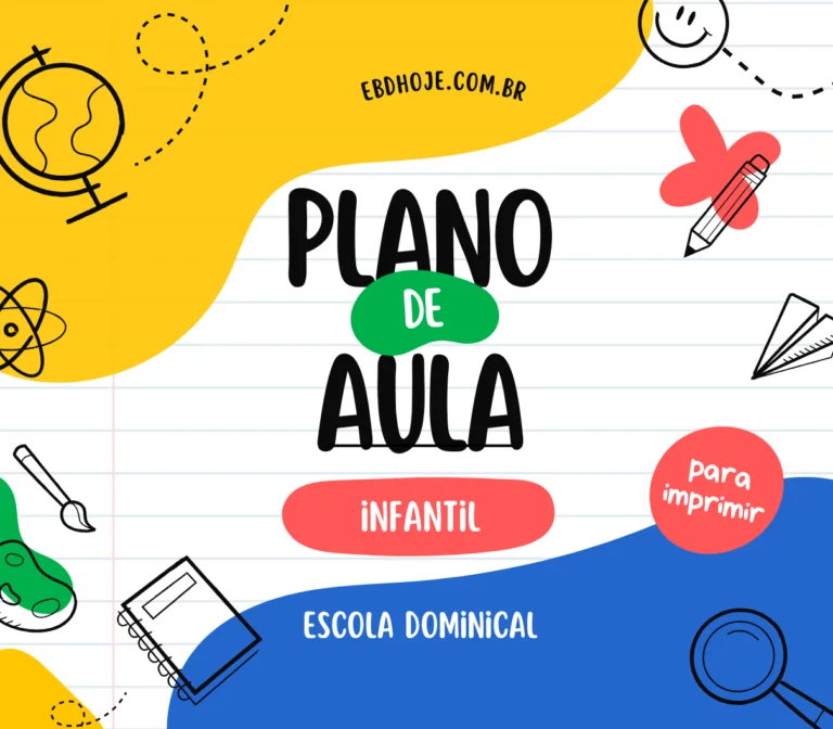 plano de aula infantil EBD Hoje - Escola Dominical Plano de Aula Infantil para EBD CPAD e Betel plano de aula ebd infantil 1 trimestre 2027, ebd cpad 2027, lições bíblicas cpad infantil, cpd infantil 1 trimestre 2027, revista cpad infantil pdf download, ebdhoje.com.br infantil, subsídio ebd infantil cpad, cpad maternal jardim primários juniores 2027, escola dominical infantil 2027, cpad professores infantil