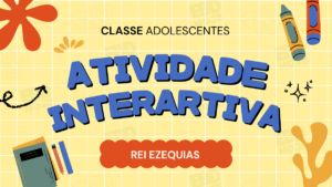 atividade interativa para adolescentes rei ezequias EBD Hoje - Escola Dominical Atividades ebd Adolescentes sobre Ezequias Ezequias, um rei dedicado,Reinos, Reis e Rainhas,2 trimestre 2025,Adolescer Betel 2025 Pdf,Betel Adolescer Professor 2tr,Adolescer Betel 2025 Pdf Professor,Adolescer Betel 2025 Pdf 2 Trimestre, EBD Adolescentes, Escola Dominical Adolescentes,