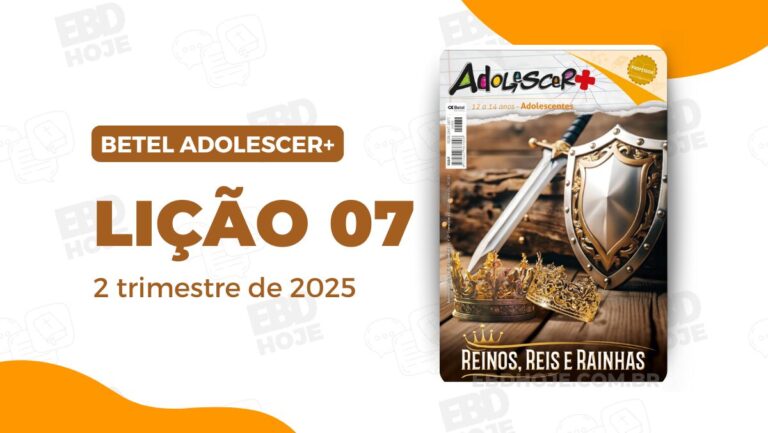 Lição 07 Betel Adolescer 2 trimestre 2025, Lição 07 Betel Adolescer 2 trimestre 2025, lição 07 revista Betel Adolescer 2 trimestre 2025, Lição 07 revista Betel Adolescer 2 trimestre 2025, Lição 07 - Acabe, um péssimo rei, lições Betel Adolescer, baixar revista escola dominical Betel, baixar revista escola dominical Betel 2025, Betel dominical 2 trimestre 2025, EBD Betel, EBD Betel 2025, EBD Betel Adolescer 2 trimestre 2025, editora Betel Adolescer 2 trimestre 2025, revista EBD Betel Adolescer 2 trimestre 2025, Revista Betel Adolescer, revista Betel Adolescer 2 trimestre 2025, revista Betel Adolescer 2 trimestre 2025 pdf, revista Betel Adolescer 2 trimestre 2025 pdf download, revista escola dominical Adolescer 2 trimestre 2025, Reinos, Reis e Rainhas,EBD, Escola Dominical Adolescer,