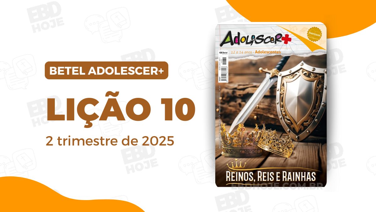revista betel adolescer 2 trimestre 2025 licao 10 EBD Hoje - Escola Dominical Lição 10 Betel Adolescer 2 trimestre 2025 Lição 10 Betel Adolescer 2 trimestre 2025,Lição 10 Betel Adolescentes 2 trimestre 2025,Lição 10 revista Betel Adolescer 2 trimestre 2025,Lição 10 revista Betel Adolescentes 2 trimestre 2025,Lição 10 - Ezequias, um rei dedicado, lições Betel Adolescer,baixar revista escola dominical Betel adolescer,baixar revista escola dominical Betel adolescentes 2025,Betel dominical 2 trimestre 2025, EBD Betel, EBD Betel 2025, EBD Betel Adolescer 2 trimestre 2025, editora Betel Adolescer 2 trimestre 2025, revista EBD Betel Adolescer 2 trimestre 2025, Revista Betel Adolescer, revista Betel Adolescer 2 trimestre 2025, revista Betel Adolescer 2 trimestre 2025 pdf, revista Betel Adolescer 2 trimestre 2025 pdf download, revista escola dominical Adolescer 2 trimestre 2025, Reinos, Reis e Rainhas,EBD, Escola Dominical Betel Adolescer+, Aula Lição 10 Betel Adolescer 2 trimestre 2025,