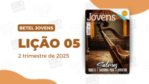 Lição 05 Betel Jovens Conectar 2 trimestre 2025, Lição 05 Betel Jovens Conectar+ 2 trimestre 2025, 2 trimestre 2025,Betel,Lições Betel Jovens Conectar+, Salmos: Riqueza e sabedoria para a juventude, Escola Dominical,Revista Betel, escoladominical, ebd, lições biblicas, ebdhoje.com.br, Betel, Editora Betel, Lição 05, Lição 05 Betel Jovens 2025, Lição 05 Betel Jovens Conectar+ 2025, lição 05 revista Betel 2025, Lição 05 revista Betel Jovens Conectar+ 2025, Lição 05 O Senhor É O Nosso Pastor, EBD Betel, EBD Betel 2025, EBD Betel 2 trimestre 2025, editora Betel 2 trimestre 2025, Betel Jovens 2tr, 2 tri 2025, Betel Jovens Professor 2tr, 2 tri 2025, Betel Jovens Aluno 2tr, 2 tri 2025, Baixar Lição 05 Betel Jovens Conectar+ 2 trimestre 2025,