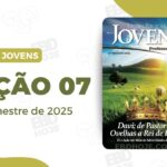 Lição 07 Jovens CPAD 2 trimestre 2025, 2º Trimestre De 2025,Separados para Deus,Biblia,Cpad,Ebd 2º Trimestre De 2025, Ebd 2025, EBD CPAD 2 trimestre 2025, EBD CPAD 2025,EBD CPAD,EBD Hoje, ebdhoje.com.br, editora CPAD 2 trimestre 2025,Editora CPAD, Educaçãocristã, Escola Bíblica Dominical, Escola Dominical 2025, Escola Dominical,Lição 07 - A Doutrina que dá vida e expulsa Demônios, Lição 07 CPAD 2025,Lição 07 CPAD jovens 2025,Lição 07 revista CPAD 2025,Lição 07 revista CPAD jovens 2025, Lições Bíblicas Professor, Lições biblicas, Lições CPAD jovens,Pdf Revista,Pdf Revista Ebd 2º Trimestre,revista CPAD 2 trimestre 2025 pdf download,revista CPAD 2 trimestre 2025 pdf,revista CPAD 2 trimestre 2025,Revista CPAD jovens 2 trimestre 2025,Revista CPAD jovens Lição 07,Revista CPAD jovens,Revista CPAD,revista EBD CPAD 2 trimestre 2025,revista escola dominical 2 trimestre 2025, Subsídio para professor, CPAD jovens 2tr 25, Jovens EBD 2tr 25, EBD 2tr 25, CPAD Jovens Professor 2tr 25,