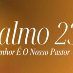 Análise detalhada do Salmo 23, Estudo bíblico do Salmo 23, Aplicações práticas do Salmo 23, Reflexões sobre o Salmo 23, Como aplicar o Salmo 23 na vida diária, Salmo 23 e suas promessas, Salmo 23 para momentos de dificuldade, Salmo 23 e a confiança em Deus,