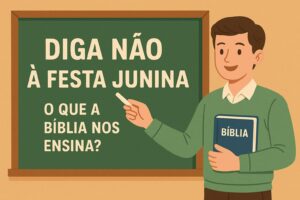 Diga Não a festa junina