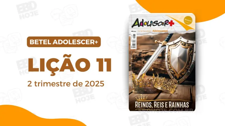 revista betel adolescer 2 trimestre 2025 licao 11 EBD Hoje - Escola Dominical Lição 11 Betel Adolescer 2 trimestre 2025 Revista Betel Adolescer - Lição 11 Betel Adolescer 2 trimestre 2025 - Manassés, o rei arrependido. Baixar PDF Professor e aluno subsídio.