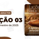 Lição 03 CPAD Adultos 3 trimestre 2025, 3º Trimestre De 2025,Separados para Deus,Biblia,Cpad,Ebd 3º Trimestre De 2025, Ebd 2025, EBD CPAD 3 trimestre 2025, EBD CPAD 2025,EBD CPAD,EBD Hoje, ebdhoje.com.br, editora CPAD 3 trimestre 2025,Editora CPAD, Educaçãocristã, Escola Bíblica Dominical, Escola Dominical 2025, Escola Dominical,Lição 03 - Uma Igreja Fiel à Pregação do Evangelho, Lição 03 CPAD 2025,Lição 03 CPAD Adultos 2025,Lição 03 revista CPAD 2025,Lição 03 revista CPAD Adultos 2025, Lições Bíblicas Professor, Lições biblicas, Lições CPAD Adultos,Pdf Revista,Pdf Revista Ebd 3º Trimestre,revista CPAD 3 trimestre 2025 pdf download,revista CPAD 3 trimestre 2025 pdf,revista CPAD 3 trimestre 2025,Revista CPAD Adultos 3 trimestre 2025,Revista CPAD Adultos Lição 03,Revista CPAD Adultos,Revista CPAD,revista EBD CPAD 3 trimestre 2025,revista escola dominical 3 trimestre 2025, Subsídio para professor, CPAD Adultos 3tr 25, Adultos EBD 3tr 25, EBD 3tr 25, CPAD Adultos Professor 3tr 25, igreja primitiva, Atos dos Apóstolos, evangelho poderoso, pregação bíblica, esperança cristã, igreja de Jerusalém, Espírito Santo, segunda vinda de Cristo, Pedro e João, cura na porta formosa