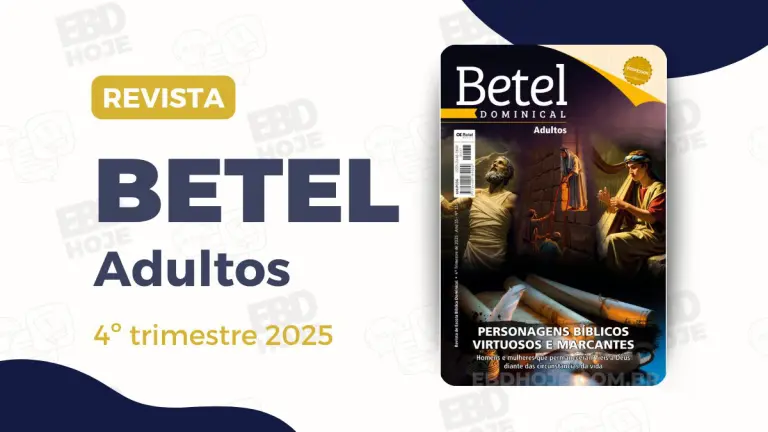27277 revista betel adultos 4 trimestre 2025 EBD Hoje - Escola Dominical Lição 02: Preparando-se para o agir de Deus | 2º Trimestre de 2026 | EBD BETEL Lição 03: Calebe – Perseverança na fé rumo à terra prometida | 4° Trimestre de 2025 | EBD BETEL