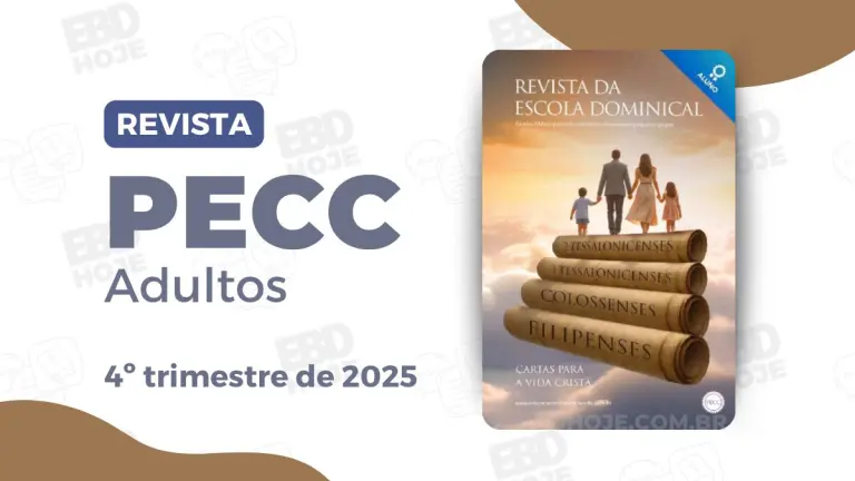 27440 revista pecc adultos 4 trimestre 2025 EBD Hoje - Escola Dominical Lição 10: Ezequiel 37 – O Vale dos Ossos Secos | 1° Trimestre de 2026 | EBD PECC Lição 01: Filipenses 1 – A Vida Cristã Alegre | 4º Trimestre de 2025 | EBD PECC