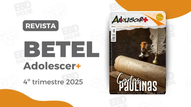 revista betel adolescer 4 trimestre 2025 EBD Hoje - Escola Dominical Lição 3 - Vivendo em união | Betel Adolescer | Cartas Paulinas | 4º Trimestre de 2025 REVISTA ADOLESCER+ ADOLESCENTES PROFESSOR 12 A 14 ANOS 4º TRI 25