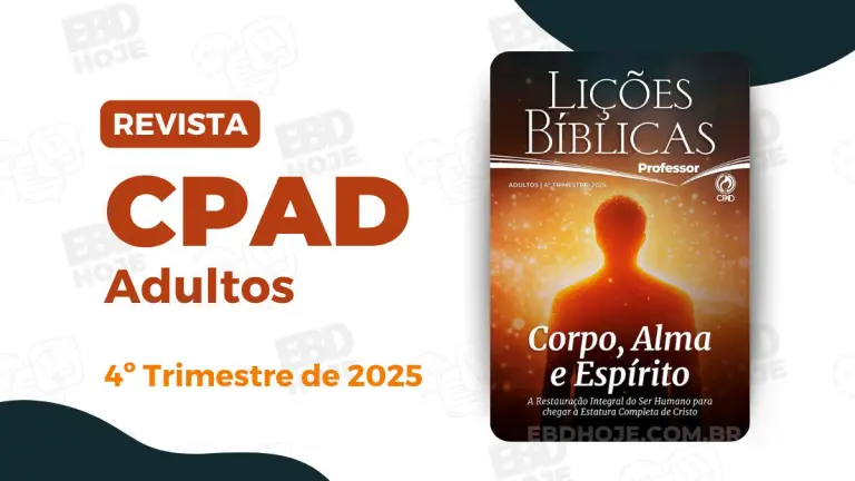 revista cpad adultos 4 trimestre 2025 EBD Hoje - Escola Dominical Lição 3 - O Corpo e as Consequências do Pecado | CPAD Adultos 4 trimestre 2025 Lição 3 CPAD Adultos 4 trimestre 2025, Revista da Escola Bíblica Dominical CPAD 4º trimestre 2025, Lições CPAD Adultos 4º trimestre 2025, Comentário da Revista CPAD Corpo Alma e Espírito, Estudo bíblico CPAD Adultos trimestre 2025, Tema Corpo Alma e Espírito CPAD 2025, Revista EBD CPAD Adultos outubro novembro dezembro 2025, Silas Queiroz comentarista CPAD Adultos 2025, Download da Revista CPAD Adultos 4º trimestre 2025 PDF, Corpo Alma e Espírito estudo teológico CPAD, Aulas EBD Adultos CPAD trimestre 2025, Lição 3 CPAD Adultos 4 trimestre 2025