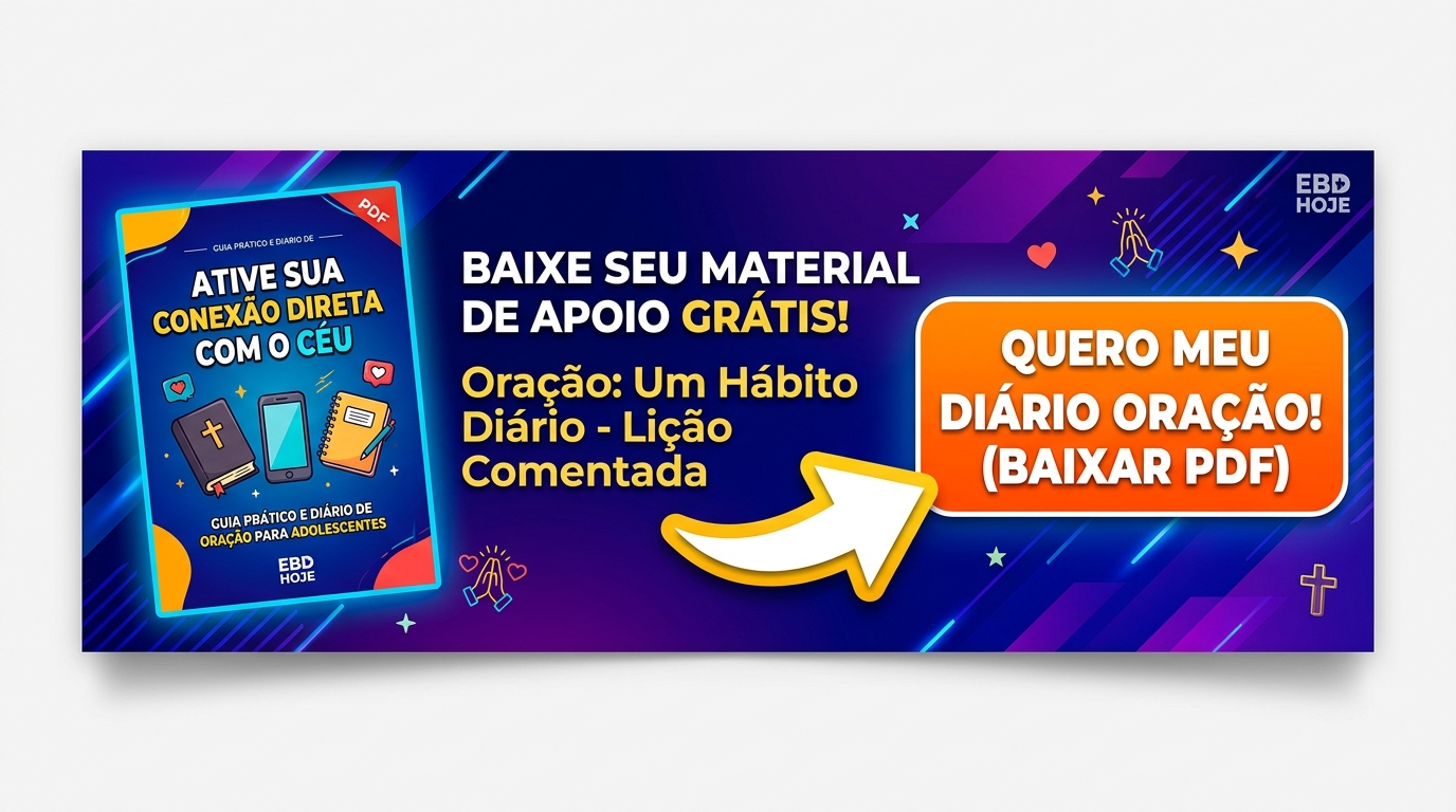 baixe diario oracao adolescer betel EBD Hoje - Escola Dominical Lição 4 Adolescer 4 trimestre 2026 Lição 4 Betel Adolescer 4 trimestre 2026 guia prático para adolescentes